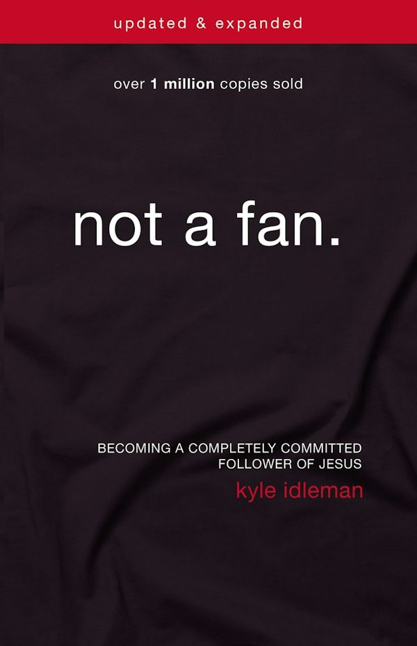 Cover image for Not a Fan Updated and Expanded, isbn: 9780310344704