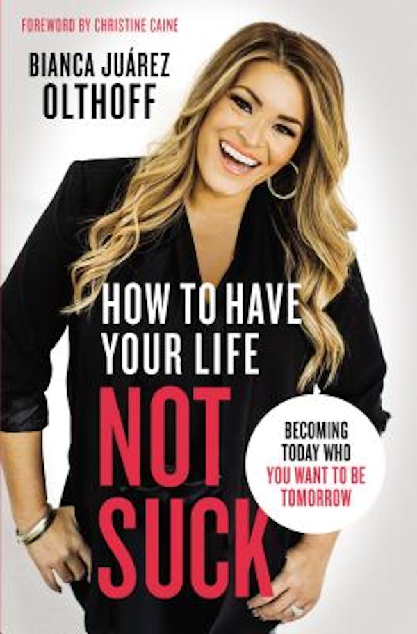 Cover image for How to Have Your Life Not Suck, isbn: 9780310345268