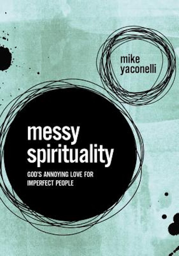 Cover image for Messy Spirituality, isbn: 9780310345558