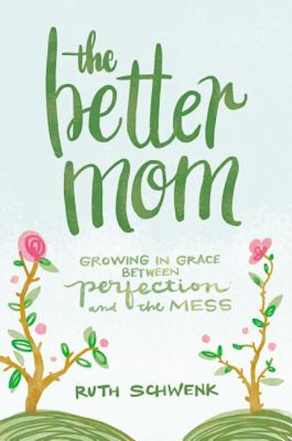 Cover image for The Better Mom, isbn: 9780310349457