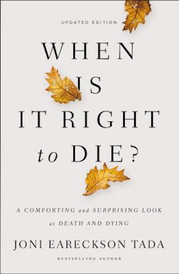 Cover image for When Is It Right to Die?, isbn: 9780310349945
