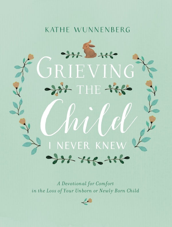 Cover image for Grieving the Child I Never Knew, isbn: 9780310350651