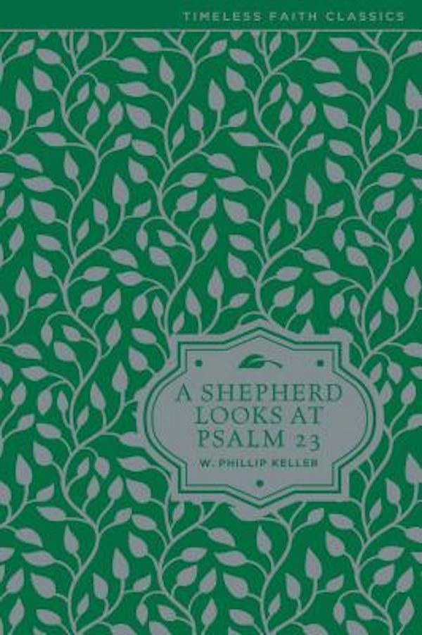 Cover image for A Shepherd Looks at Psalm 23, isbn: 9780310354024