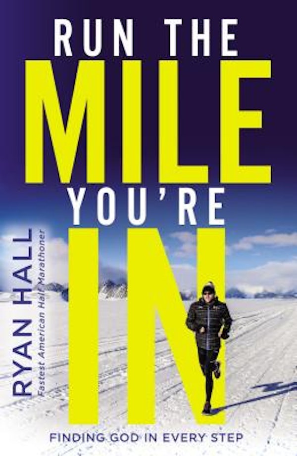 Cover image for Run the Mile You're in, isbn: 9780310354376