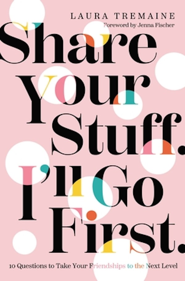 Cover image for Share Your Stuff. I'll Go First., isbn: 9780310359852