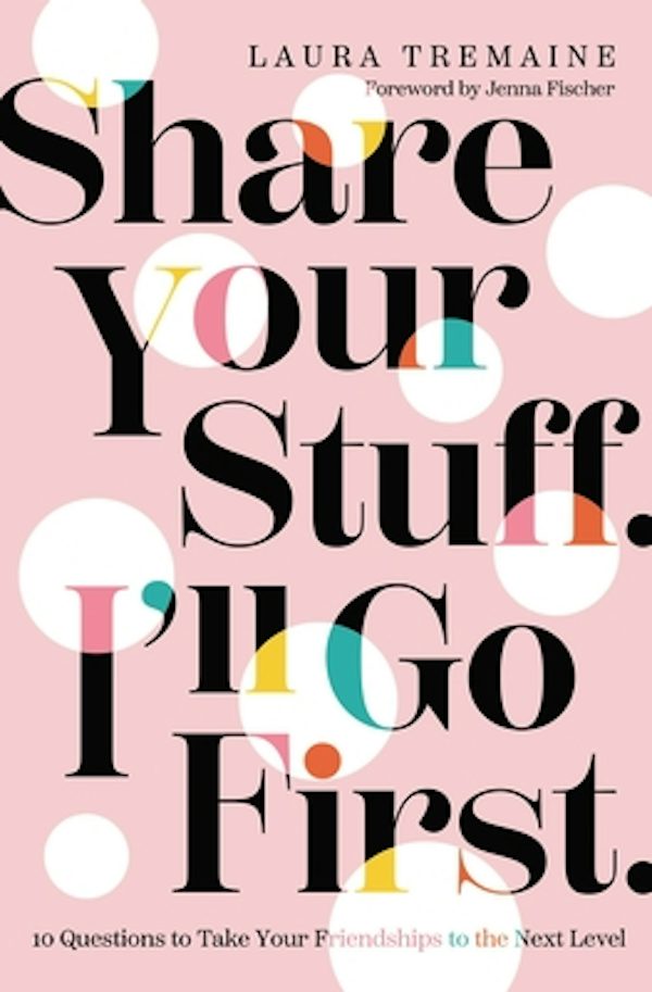 Cover image for Share Your Stuff. I'll Go First., isbn: 9780310359852