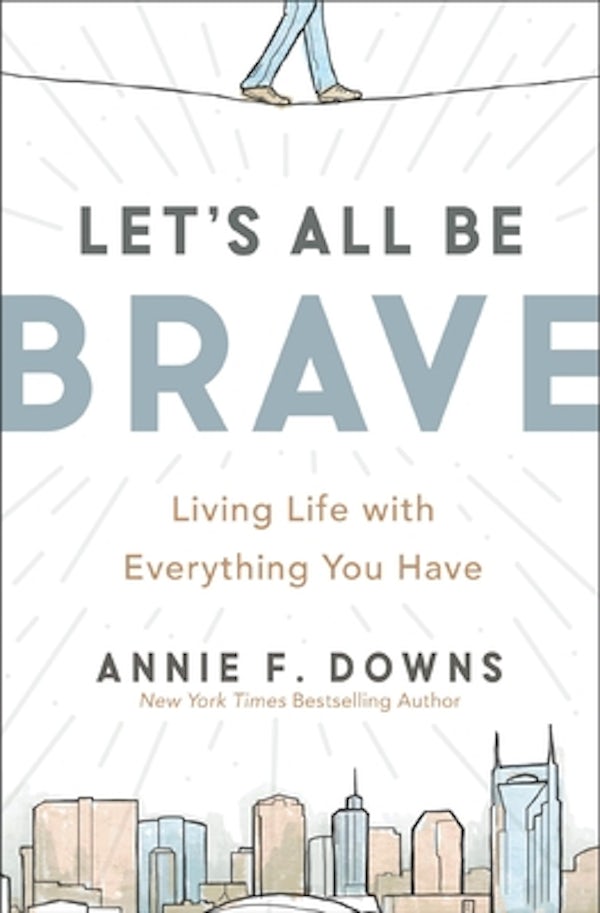 Cover image for Let's All Be Brave, isbn: 9780310362821