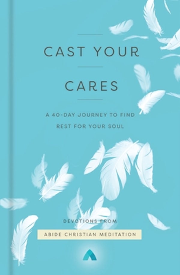 Cover image for Cast Your Cares, isbn: 9780310363378