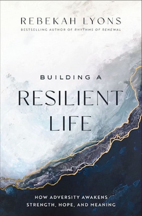 Cover image for Building a Resilient Life, isbn: 9780310365396