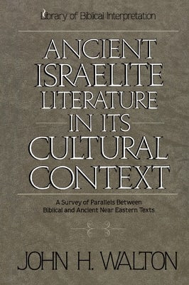 Cover image for An Ancient Israelite Literature in Its Cultural Context, isbn: 9780310365914