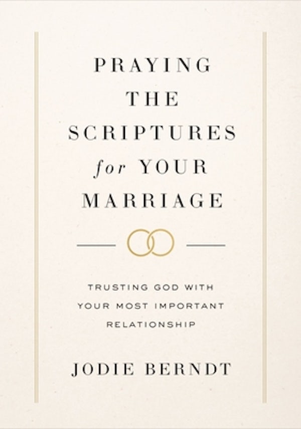Cover image for Praying the Scriptures for Your Marriage, isbn: 9780310367093