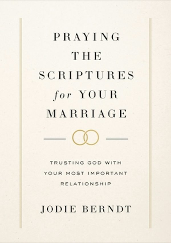 Cover image for Praying the Scriptures for Your Marriage, isbn: 9780310367093