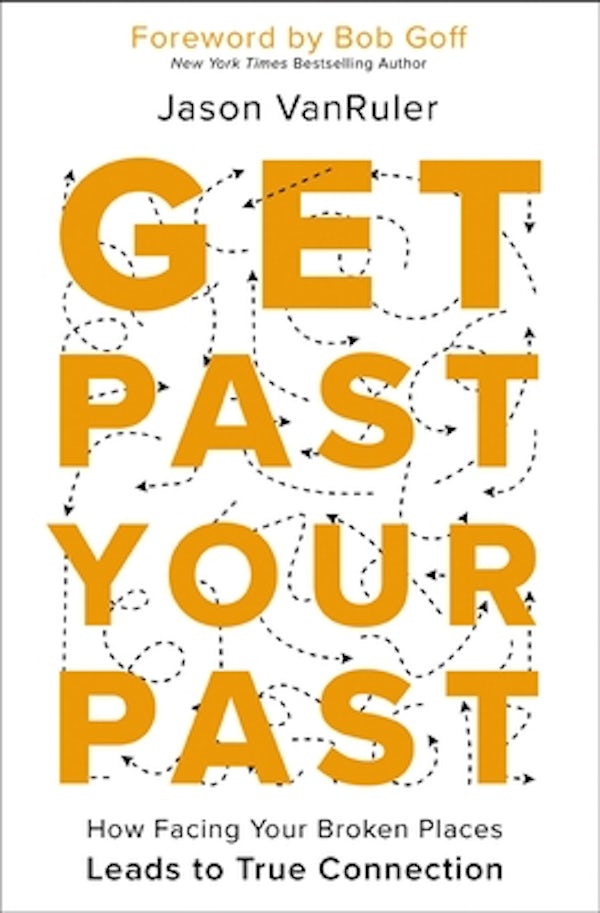 Cover image for Get Past Your Past, isbn: 9780310367413