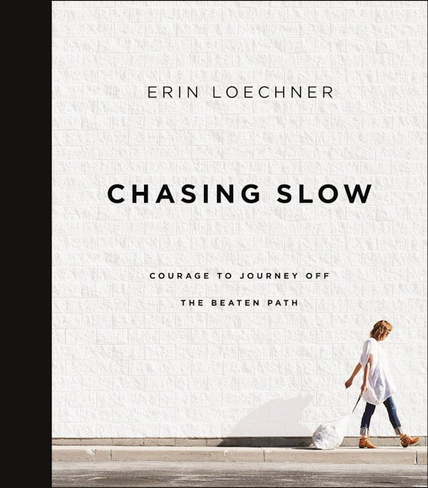 Cover image for Chasing Slow, isbn: 9780310368762