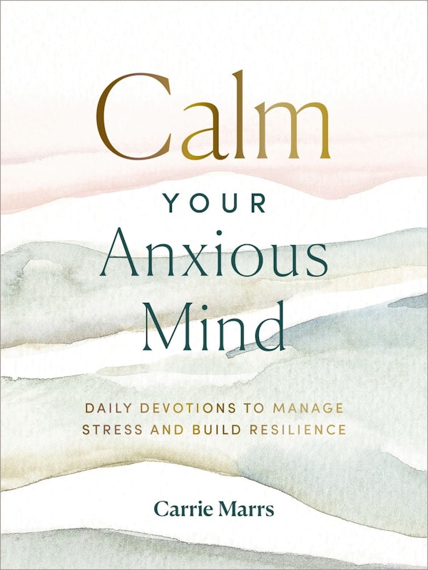 Cover image for Calm Your Anxious Mind, isbn: 9780310455745