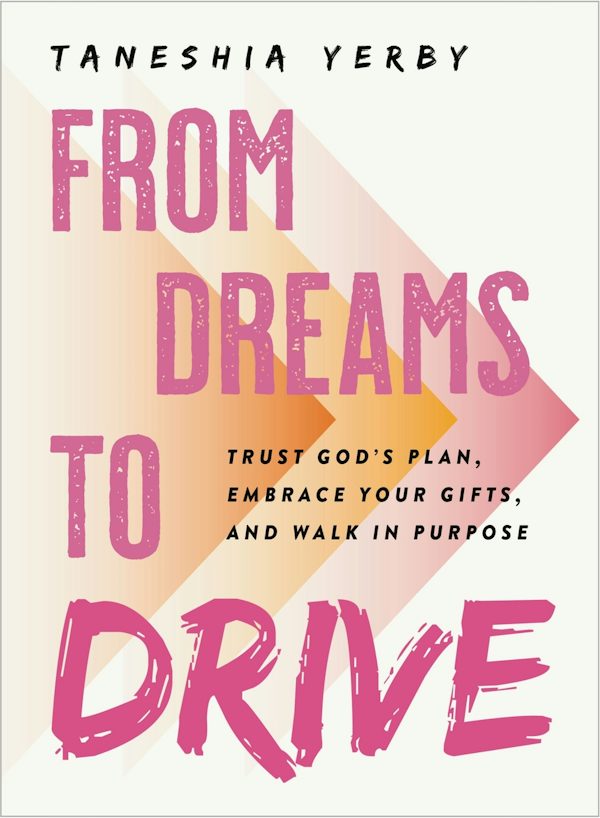 Cover image for From Dreams to Drive, isbn: 9780310466789