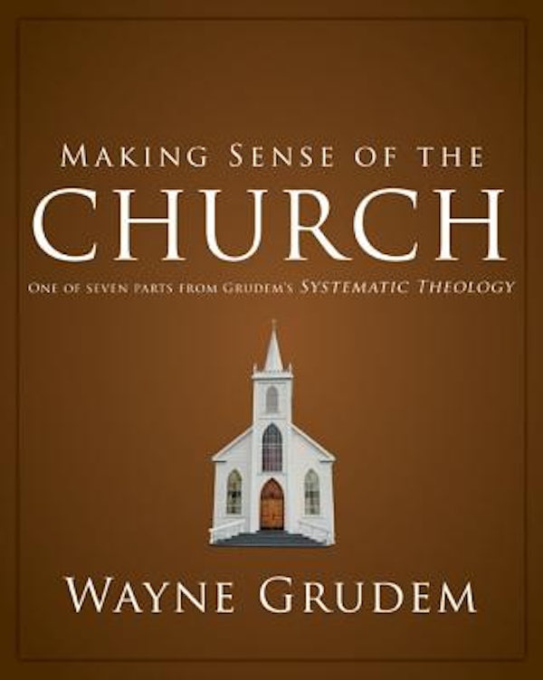Cover image for Making Sense of the Church, isbn: 9780310493167