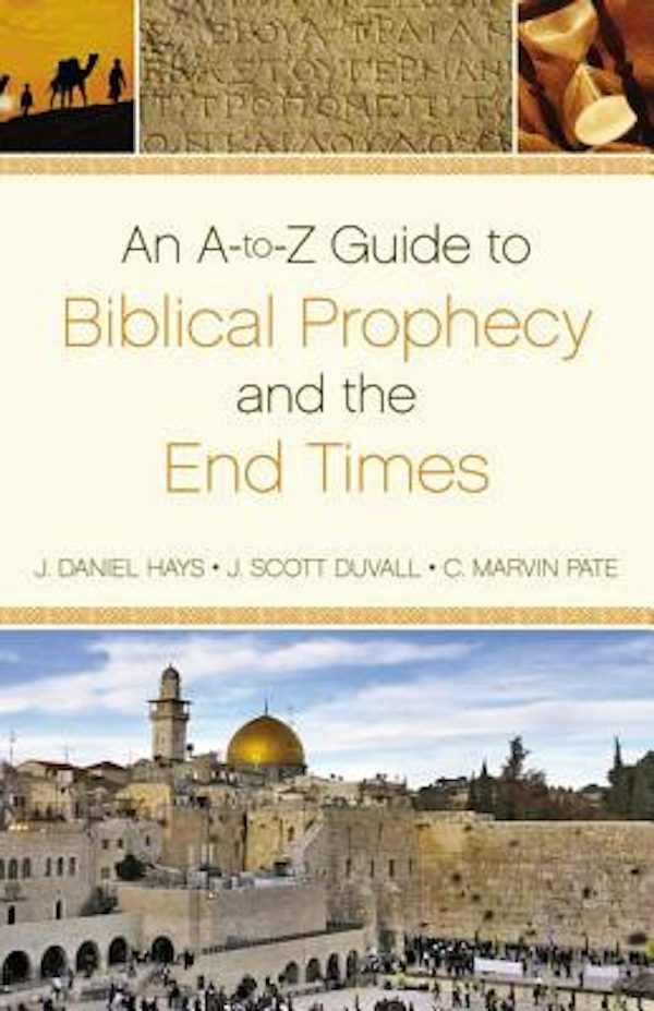 Cover image for An A-To-Z Guide to Biblical Prophecy and the End Times, isbn: 9780310496007