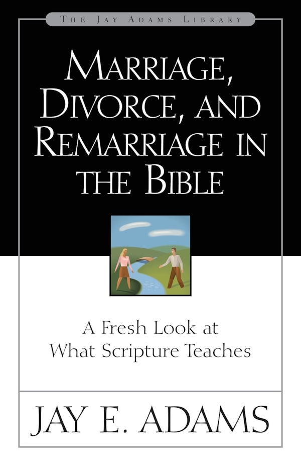 Cover image for Marriage, Divorce, and Remarriage in the Bible, isbn: 9780310511113