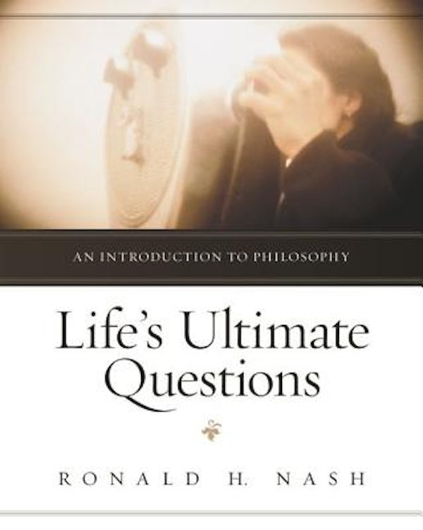 Cover image for Life's Ultimate Questions: An Introduction to Philosophy, isbn: 9780310514923