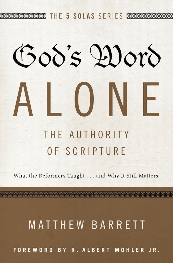 Cover image for God's Word Alone---The Authority of Scripture, isbn: 9780310515722
