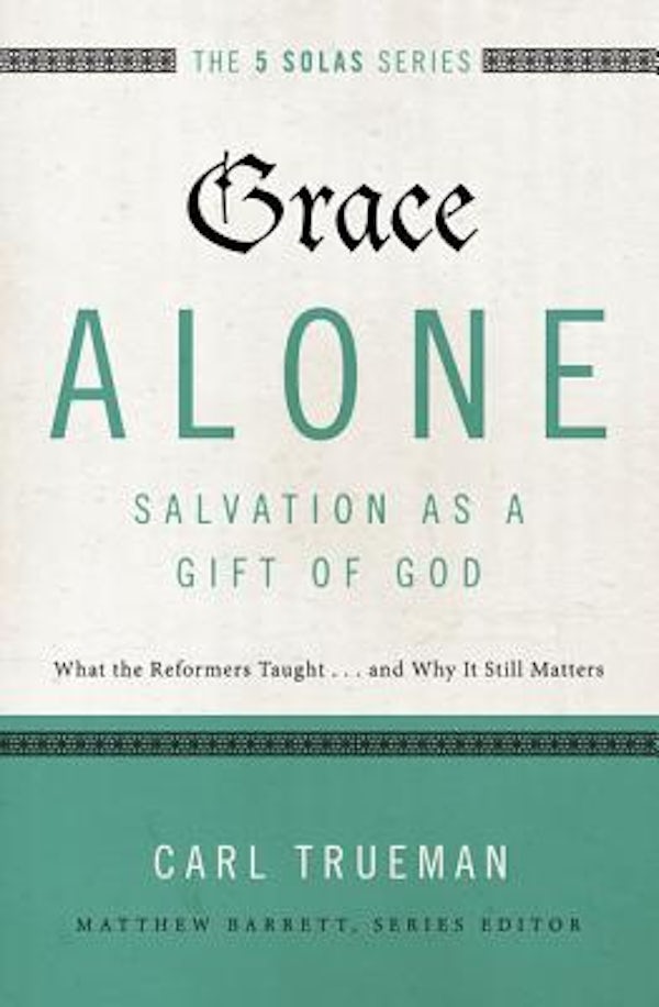 Cover image for Grace Alone---Salvation as a Gift of God, isbn: 9780310515760