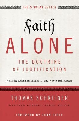 Cover image for Faith Alone---The Doctrine of Justification, isbn: 9780310515784