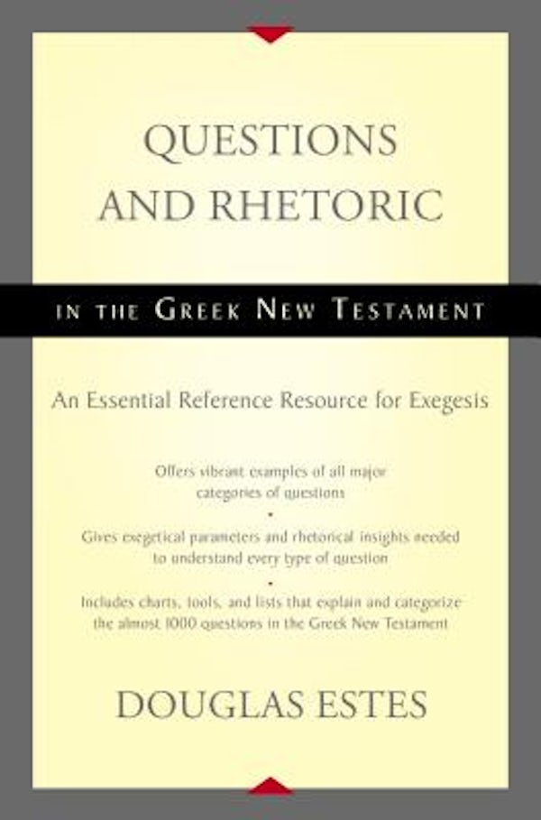 Cover image for Questions and Rhetoric in the Greek New Testament, isbn: 9780310516354