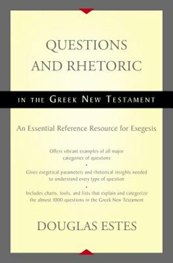 Cover image for Questions and Rhetoric in the Greek New Testament, isbn: 9780310516354
