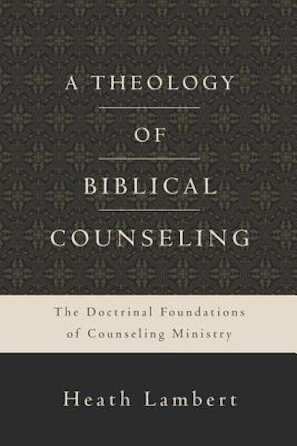 Cover image for A Theology of Biblical Counseling, isbn: 9780310518167
