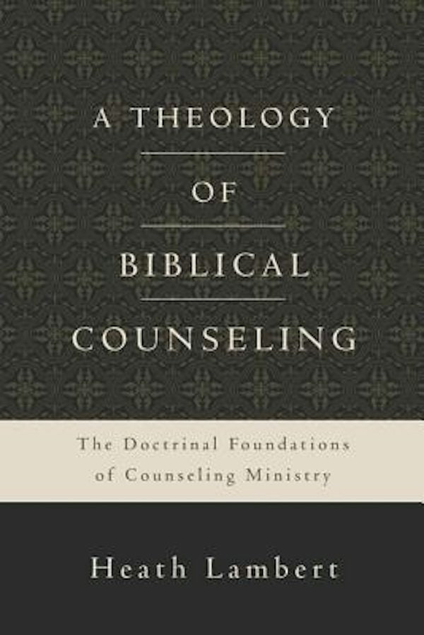 Cover image for A Theology of Biblical Counseling, isbn: 9780310518167