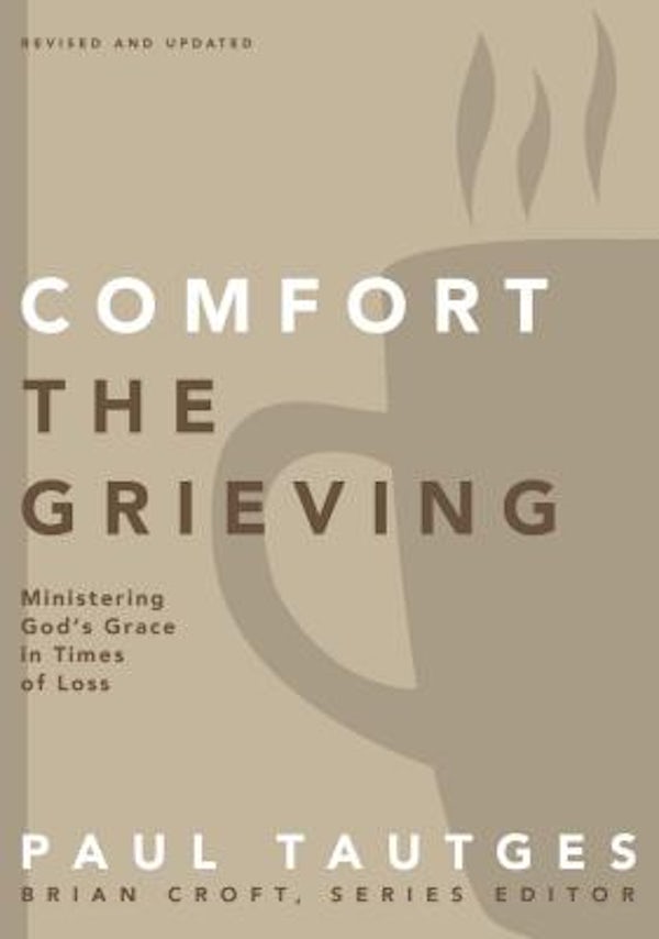 Cover image for Comfort the Grieving, isbn: 9780310519331