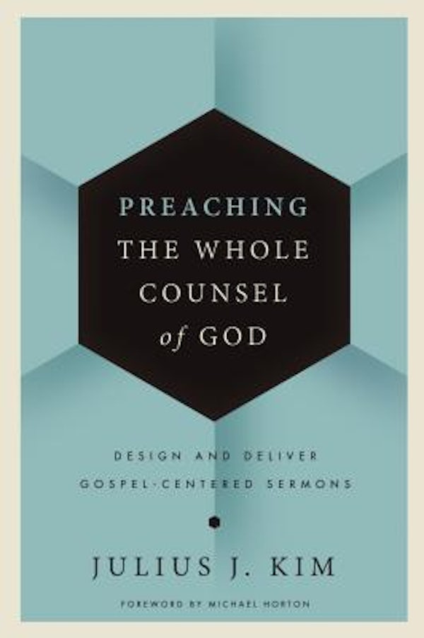 Cover image for Preaching the Whole Counsel of God, isbn: 9780310519638