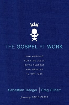 Cover image for The Gospel at Work - T4G Conference, isbn: 9780310522799