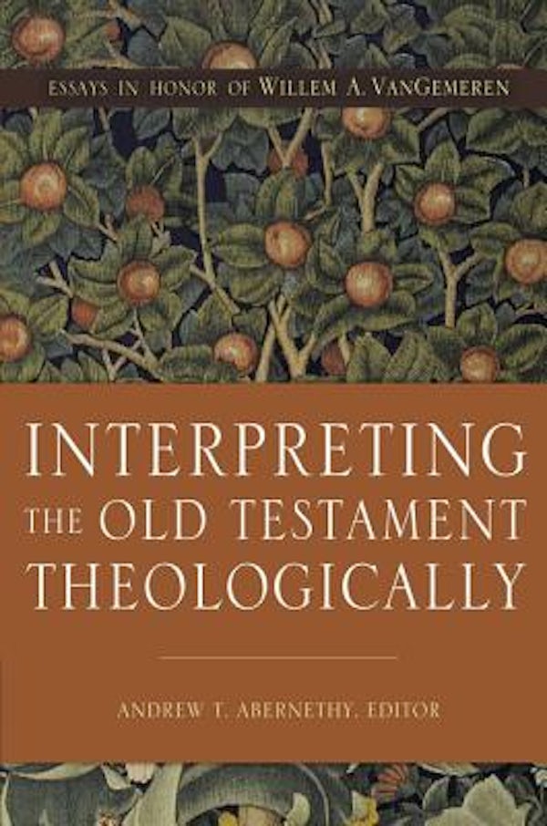 Cover image for Interpreting the Old Testament Theologically, isbn: 9780310535058