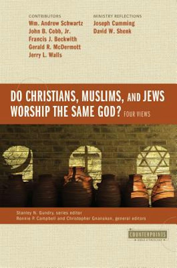 Cover image for Do Christians, Muslims, and Jews Worship the Same God?: Four Views, isbn: 9780310538035