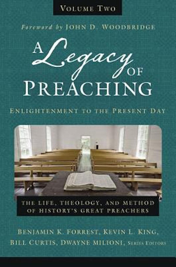 Cover image for A Legacy of Preaching, Volume Two---Enlightenment to the Present Day, isbn: 9780310538264