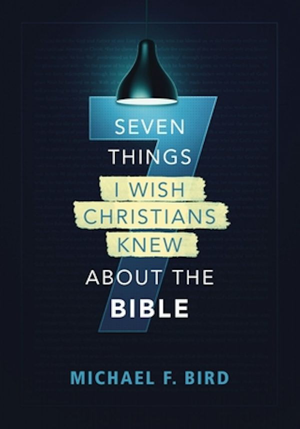 Cover image for Seven Things I Wish Christians Knew about the Bible, isbn: 9780310538851