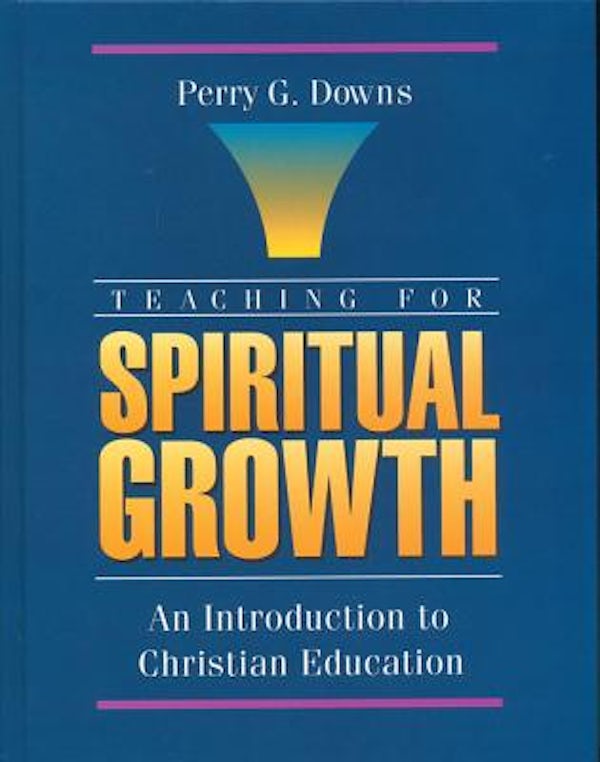 Cover image for Teaching for Spiritual Growth, isbn: 9780310593706