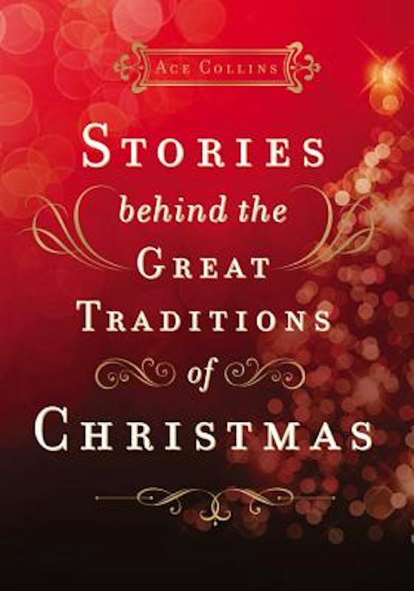 Cover image for Stories Behind the Great Traditions of Christmas, isbn: 9780310631606