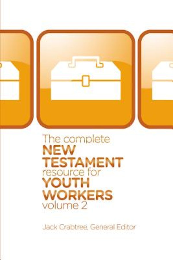Cover image for The Complete New Testament Resource for Youth Workers, Volume 2, isbn: 9780310670360