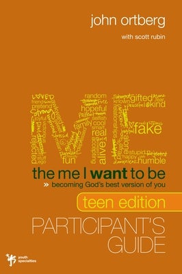 Cover image for The Me I Want to Be Teen Edition Bible Study Participant's Guide, isbn: 9780310671091