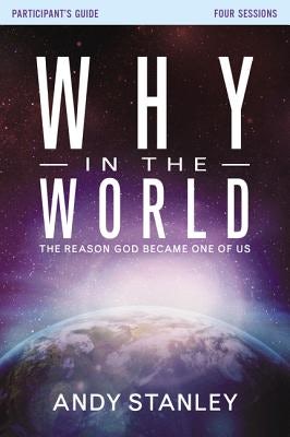 Cover image for Why in the World Bible Study Participant's Guide, isbn: 9780310682257