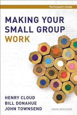Cover image for Making Your Small Group Work Participant's Guide, isbn: 9780310687450