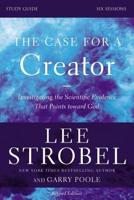 Cover image for The Case for a Creator Bible Study Guide Revised Edition, isbn: 9780310699590