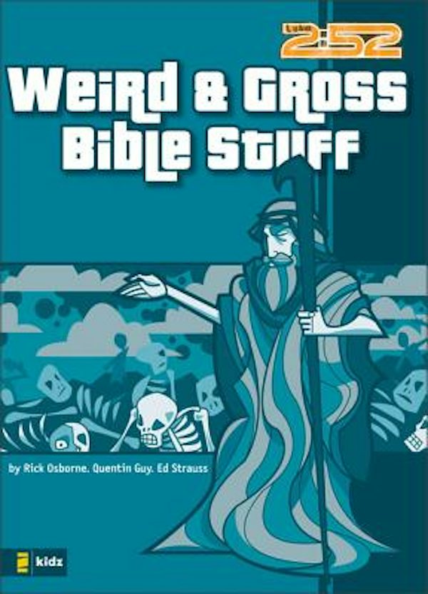 Cover image for Weird & Gross Bible Stuff, isbn: 9780310704843