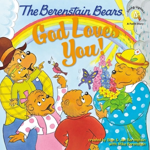 Cover image for The Berenstain Bears: God Loves You!, isbn: 9780310712503