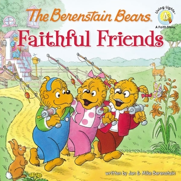 Cover image for The Berenstain Bears Faithful Friends, isbn: 9780310712534