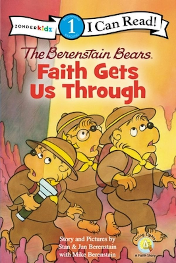 Cover image for The Berenstain Bears, Faith Gets Us Through, isbn: 9780310725015