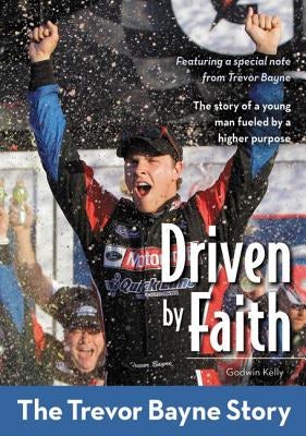 Cover image for Driven by Faith: The Trevor Bayne Story, isbn: 9780310726319